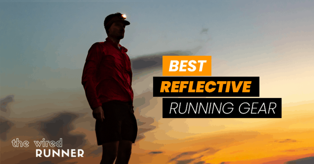 Best Reflective Running Gear in 2021 The Wired Runner