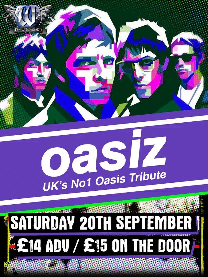 Oasiz (Oasis Tribute) Saturday 20th September 2025 The Witchwood