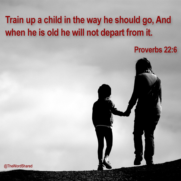 Train Up A Child The Word Shared