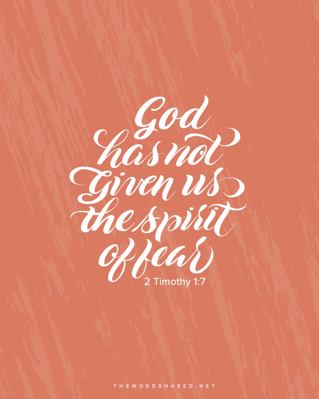 God Has Not given Us The Spirit of Fear The Word Shared