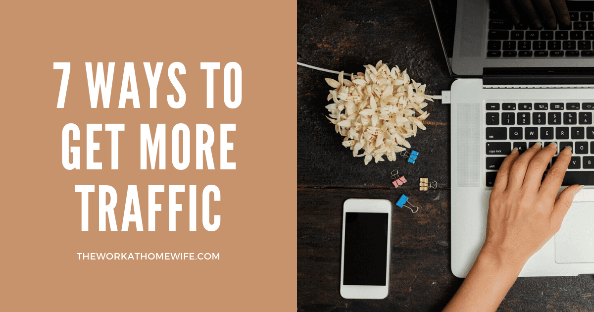 7 Ways to Get More Traffic to Your Posts
