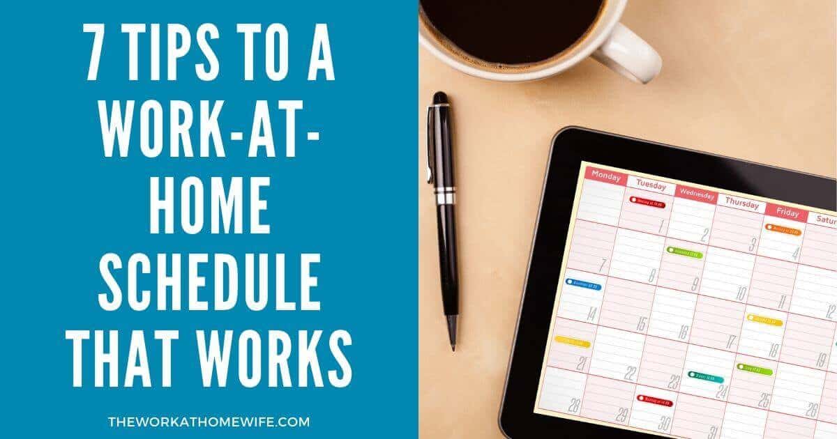 7 Tips for Creating a WorkFromHome Schedule That Works