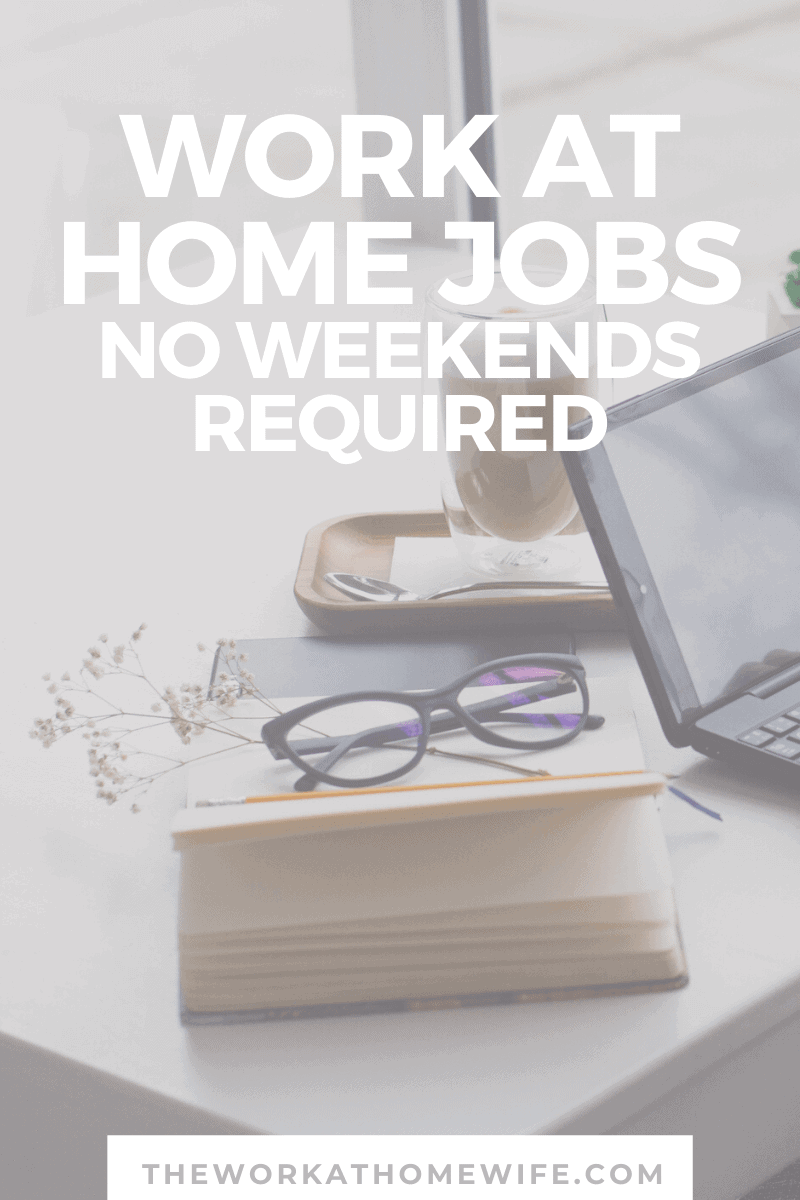 WorkatHome Jobs with Weekends Off