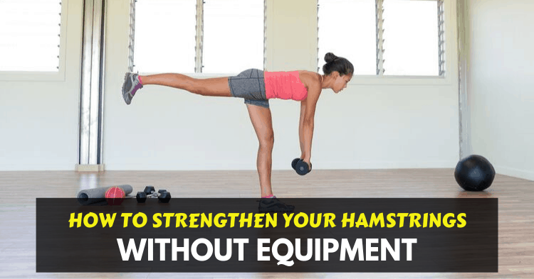 17 Ways to Strengthen Your Hamstrings at Home (Without Equipment)