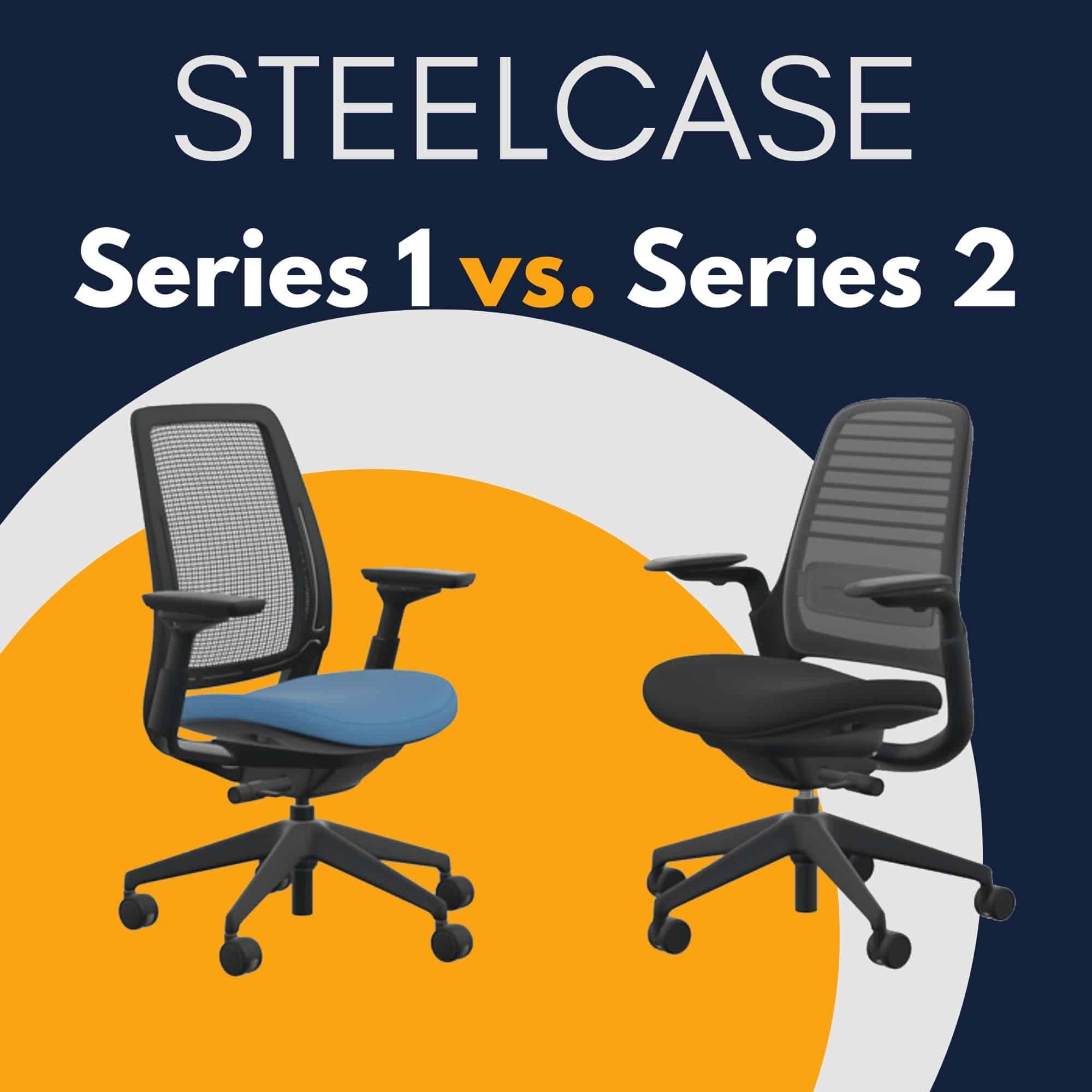 Steelcase Series 1 vs Series 2 Read This Before Buying!