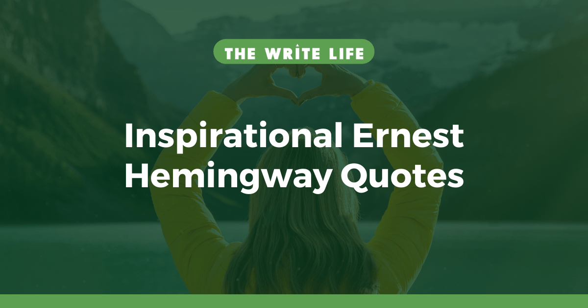20 of the Most Inspiring Ernest Hemingway Quotes