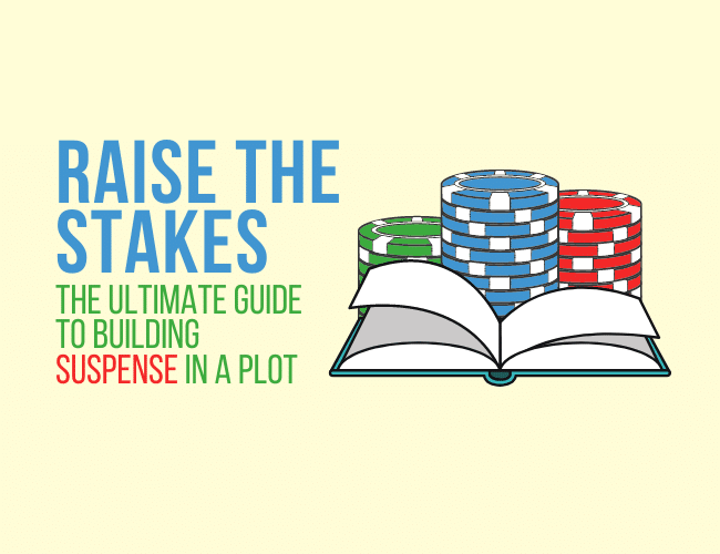 How to Raise the Stakes The Ultimate Guide to Building Suspense