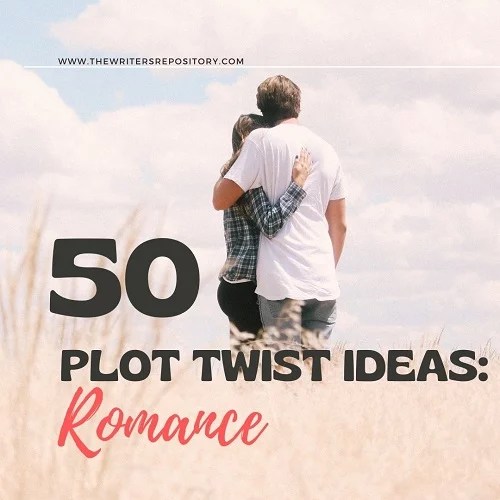 50 Completely Adaptable Plot Twist Ideas Romance (2024)