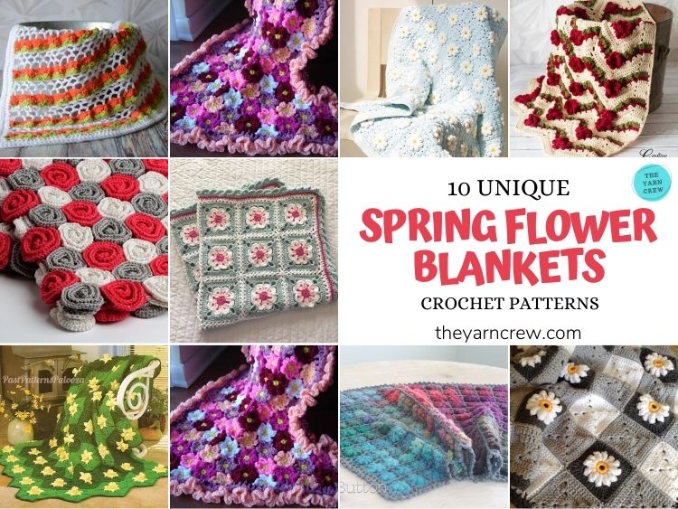 10 Unique Spring Flower Blankets Crochet Patterns The Yarn Crew