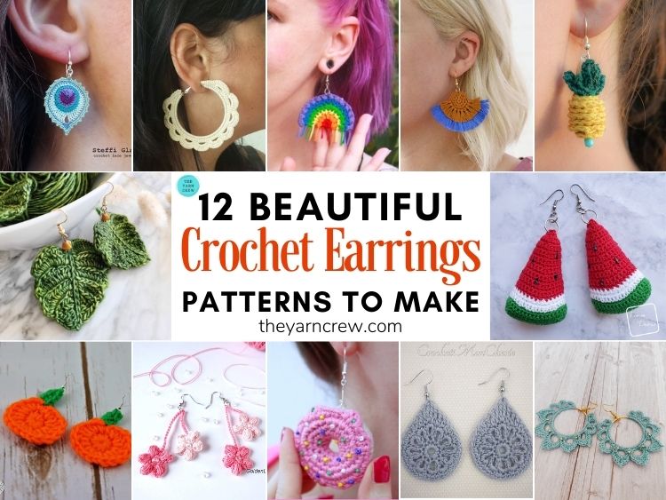 12 Beautiful Crochet Earring Patterns To Make The Yarn Crew