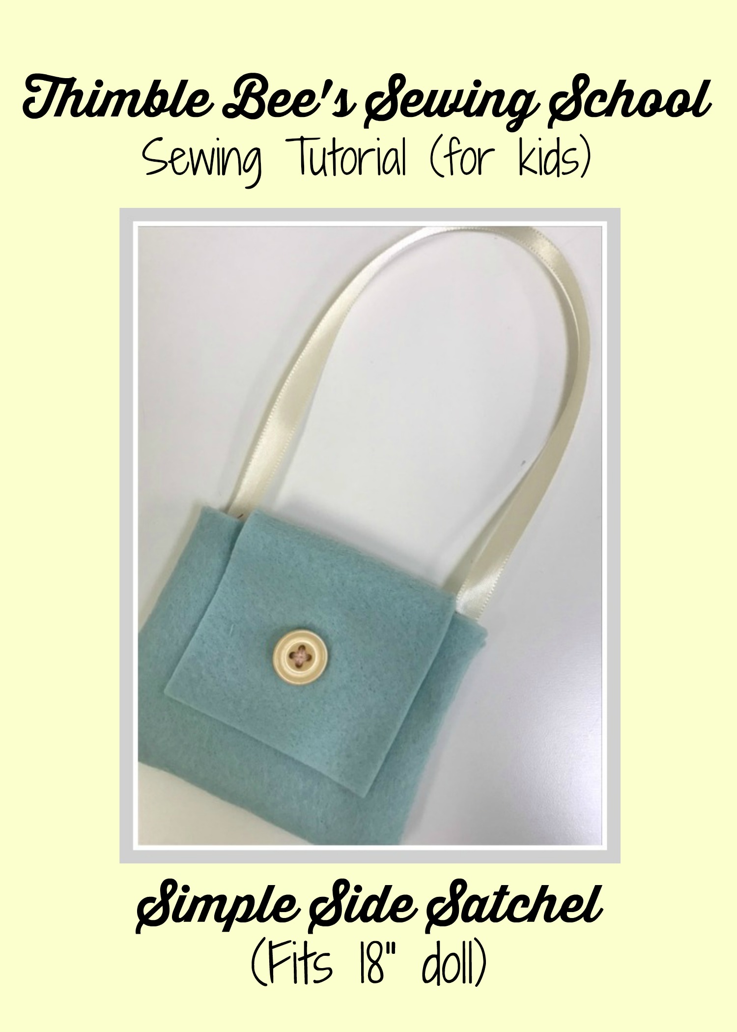 Simple Side Satchel (for 18″ Dolls) Thimble Bee's Sewing School