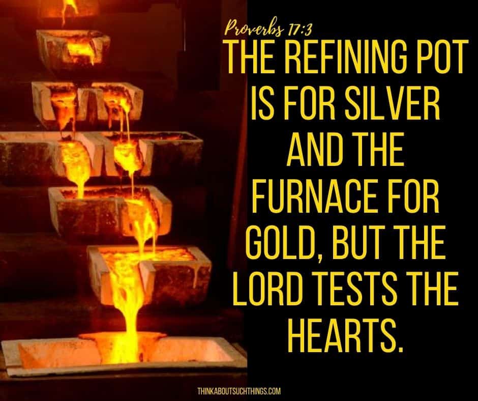 The Power Of The Refiner's Fire In Your Life Think About Such Things