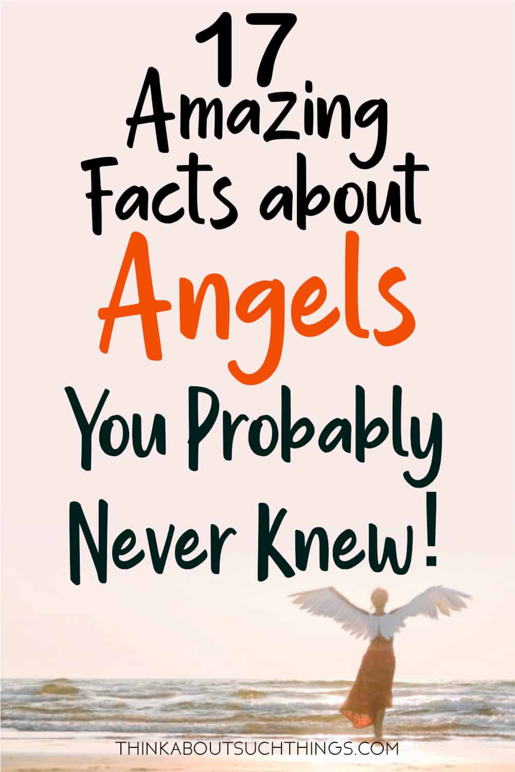 17 Amazing Facts About Angels You Probably Never Knew Think About