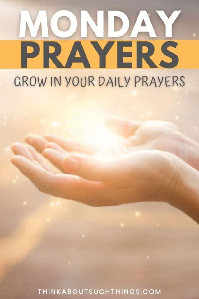 Monday Prayer Powerful Prayers To Declare And Share [With Images] Think About Such Things