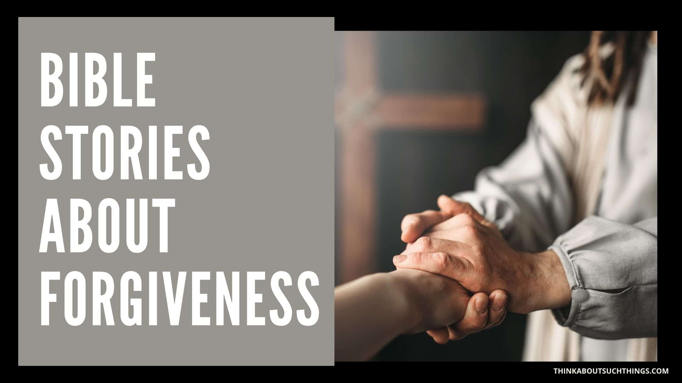 4 Powerful Stories Of From The Bible That We Can Learn From