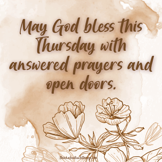 thursday blessings images and quotes 35 Thursday Blessings: Beautiful Blessings To Share And Pray [With Images] | Think About Such Things