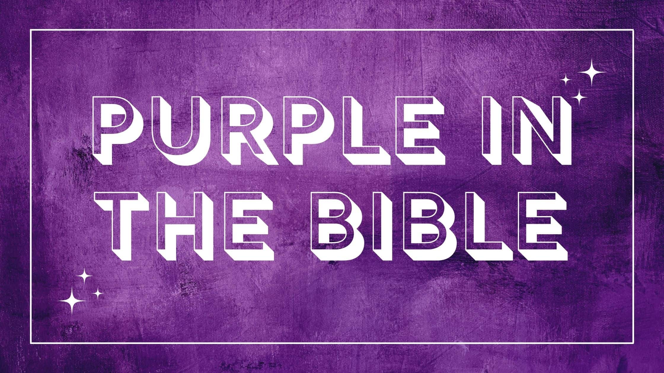 Purple In The Bible Powerful Symbolism, Meaning And More Think About