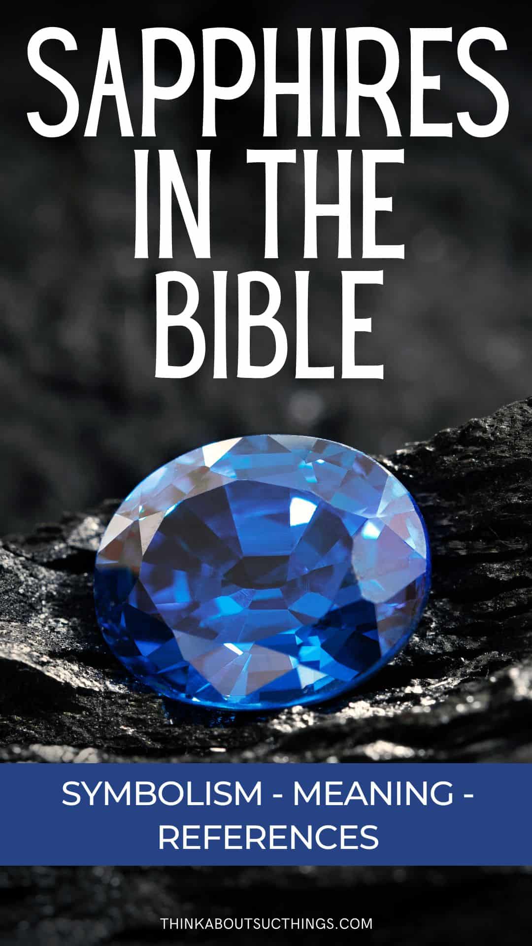 Sapphires In The Bible Symbolism, Meaning, And More Think About Such