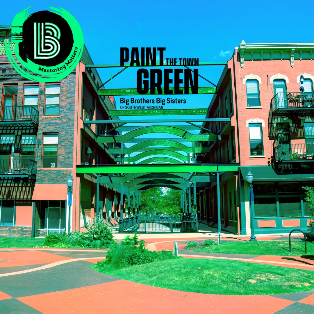 Paint the Town Green Big Brothers Big Sisters of Southwest Michigan