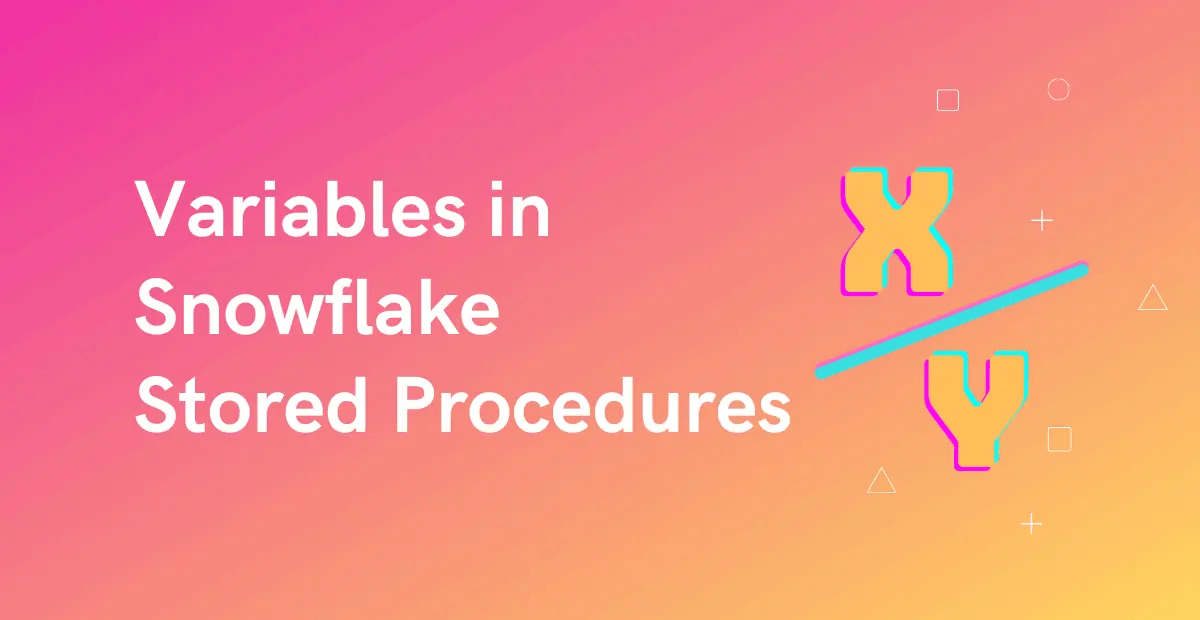Variables in Snowflake Stored Procedure ThinkETL