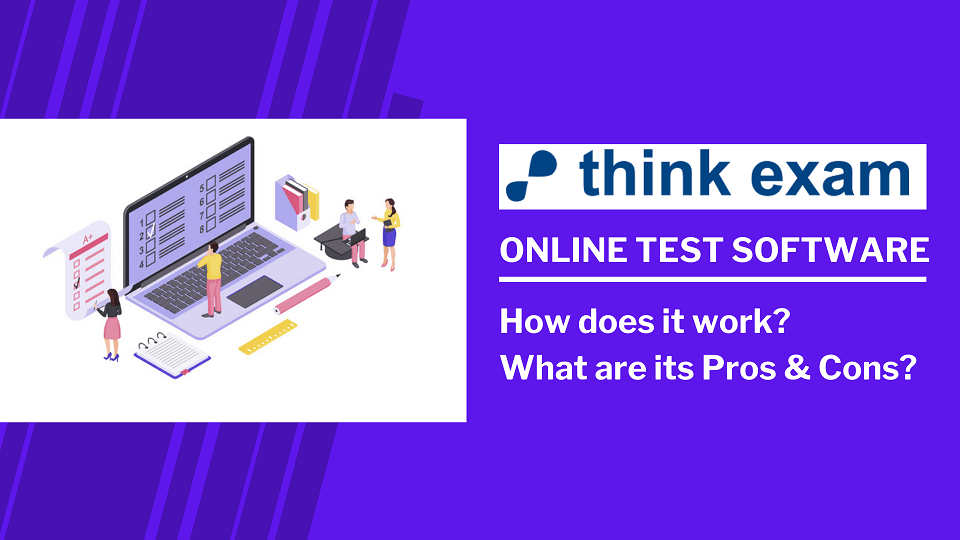 Online Test Software How does it work? What are its Pros & Cons