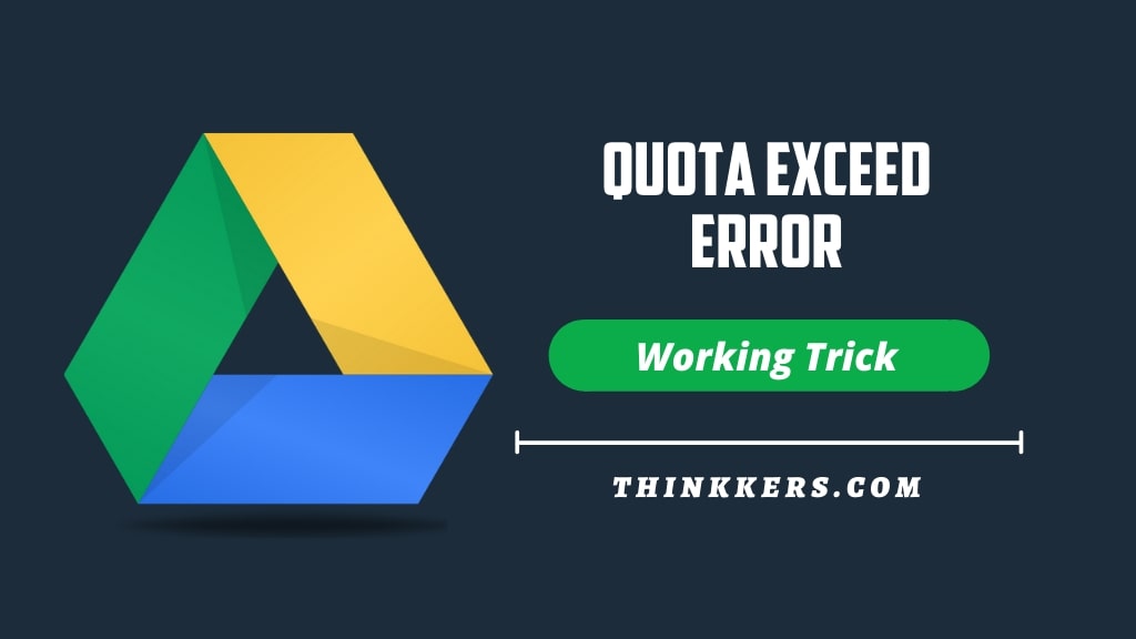 Fix Google Drive Quota Exceeded Error [Working Method] 2024