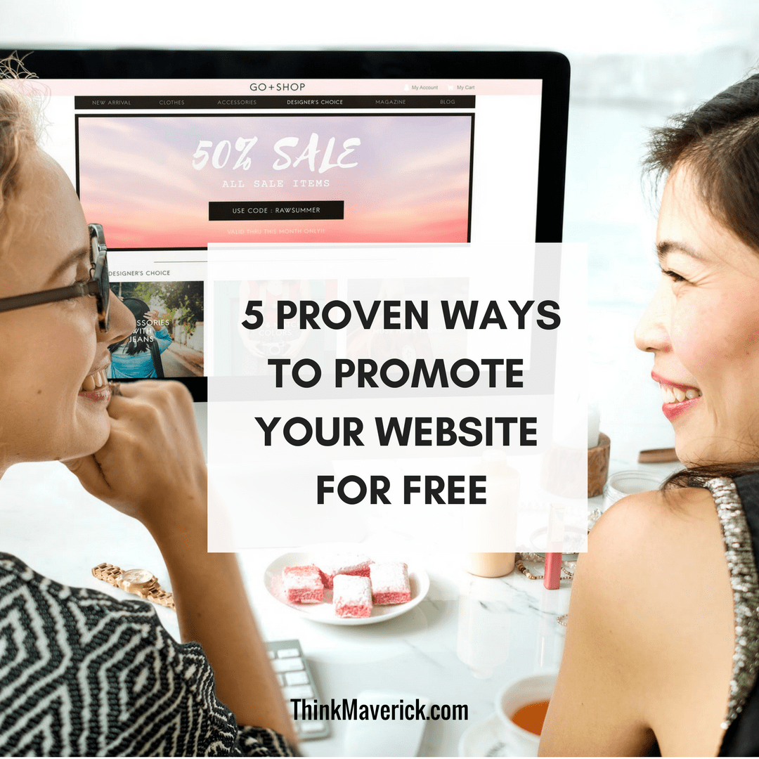 5 Proven Ways to Promote Your Website for Free ThinkMaverick