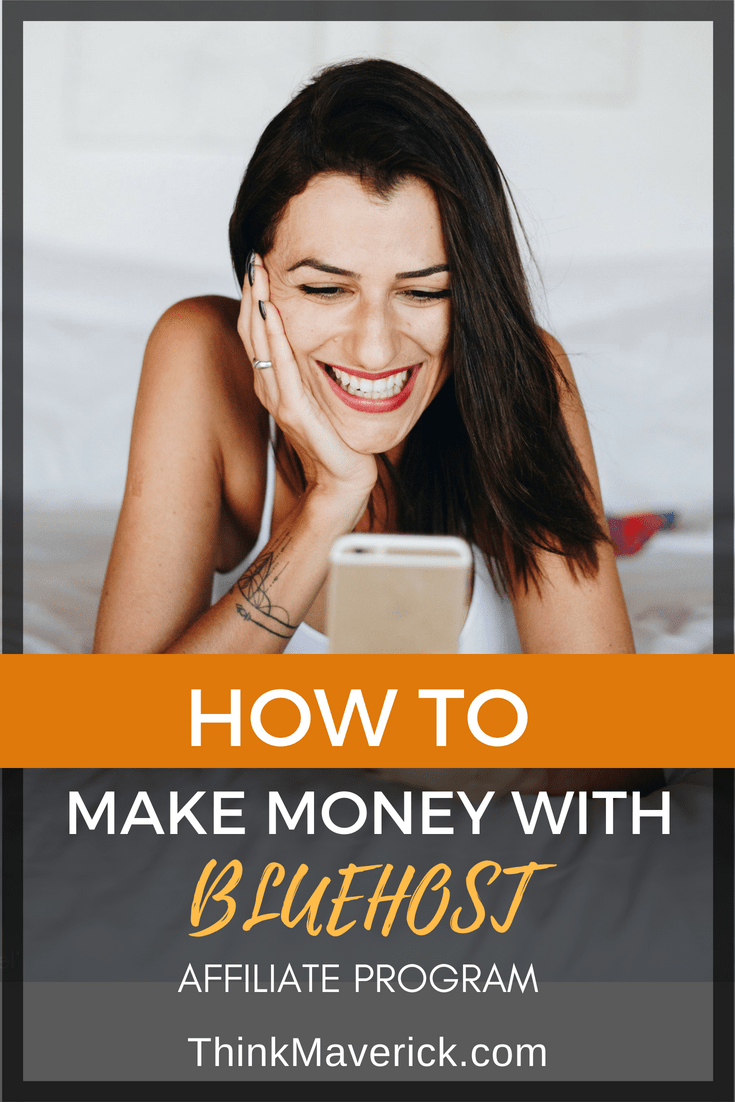 How to Start Making Money with Bluehost Affiliate Program ThinkMaverick