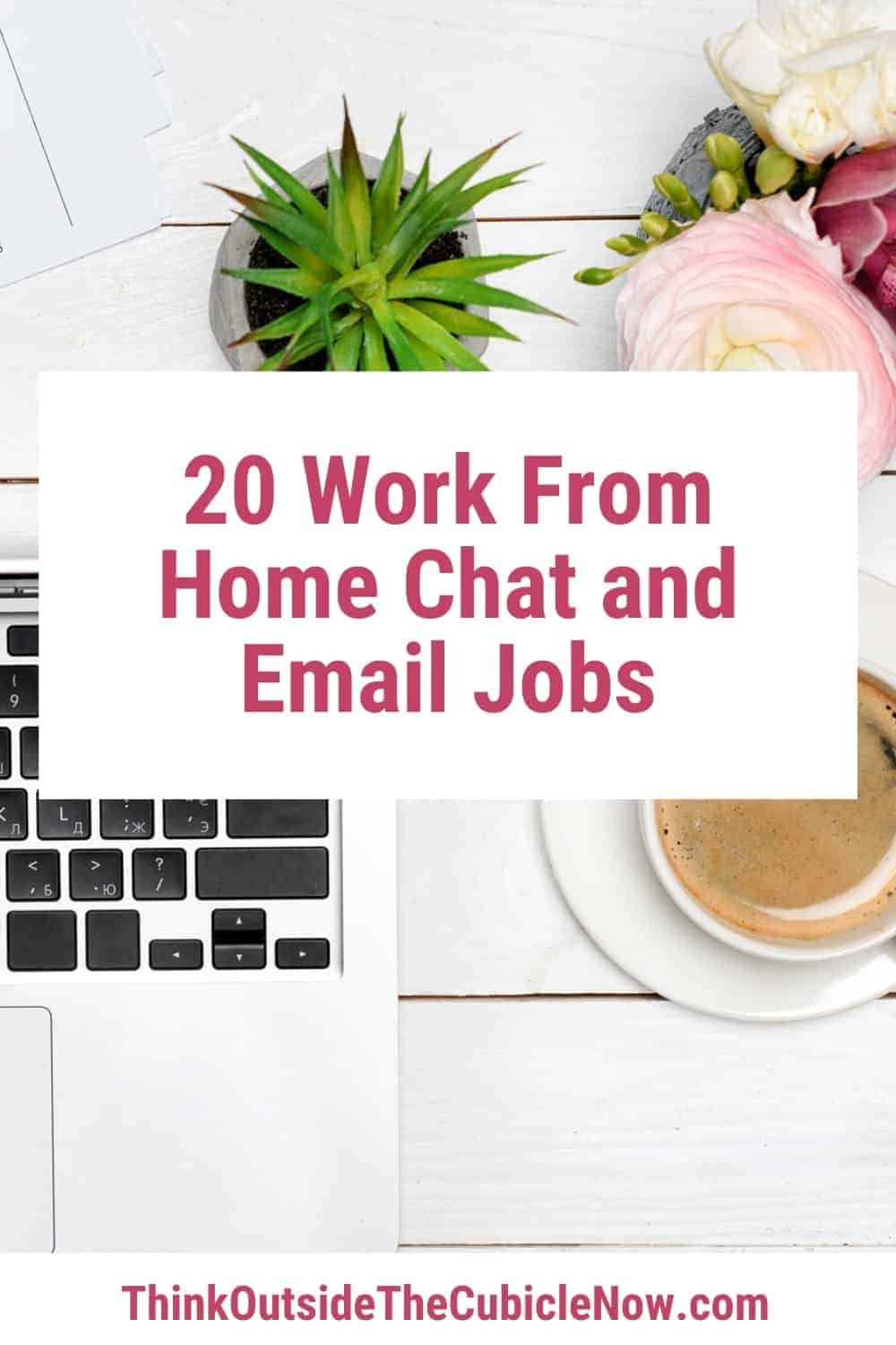 20 Work From Home Chat and Email Jobs Think Outside the
