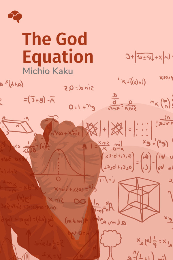 The God Equation The Quest for a Theory of Everything Key Insights