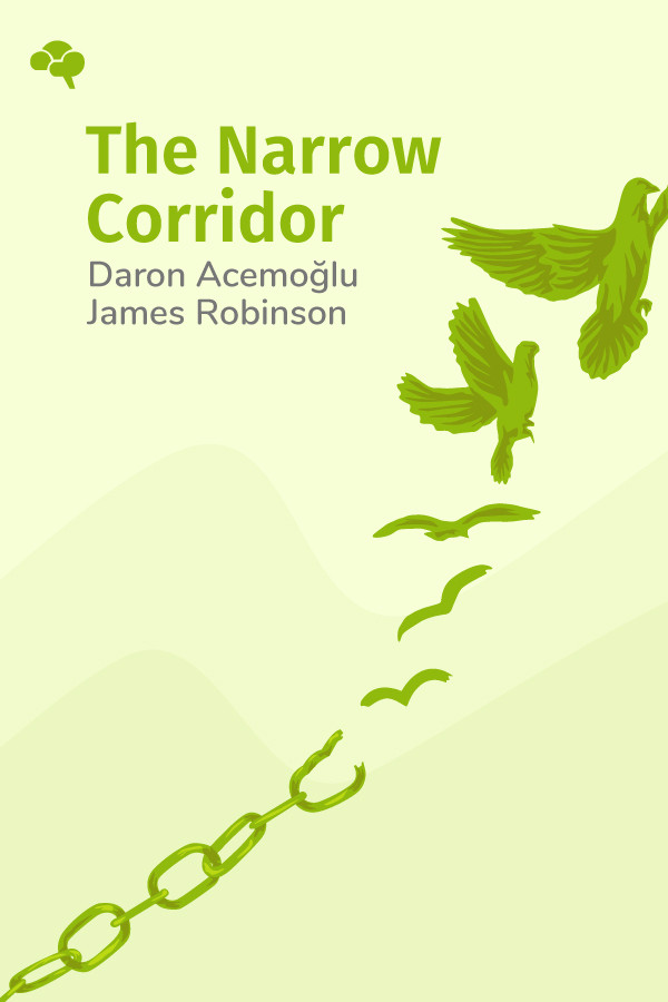 The Narrow Corridor States, Societies, and the Fate of Liberty Key