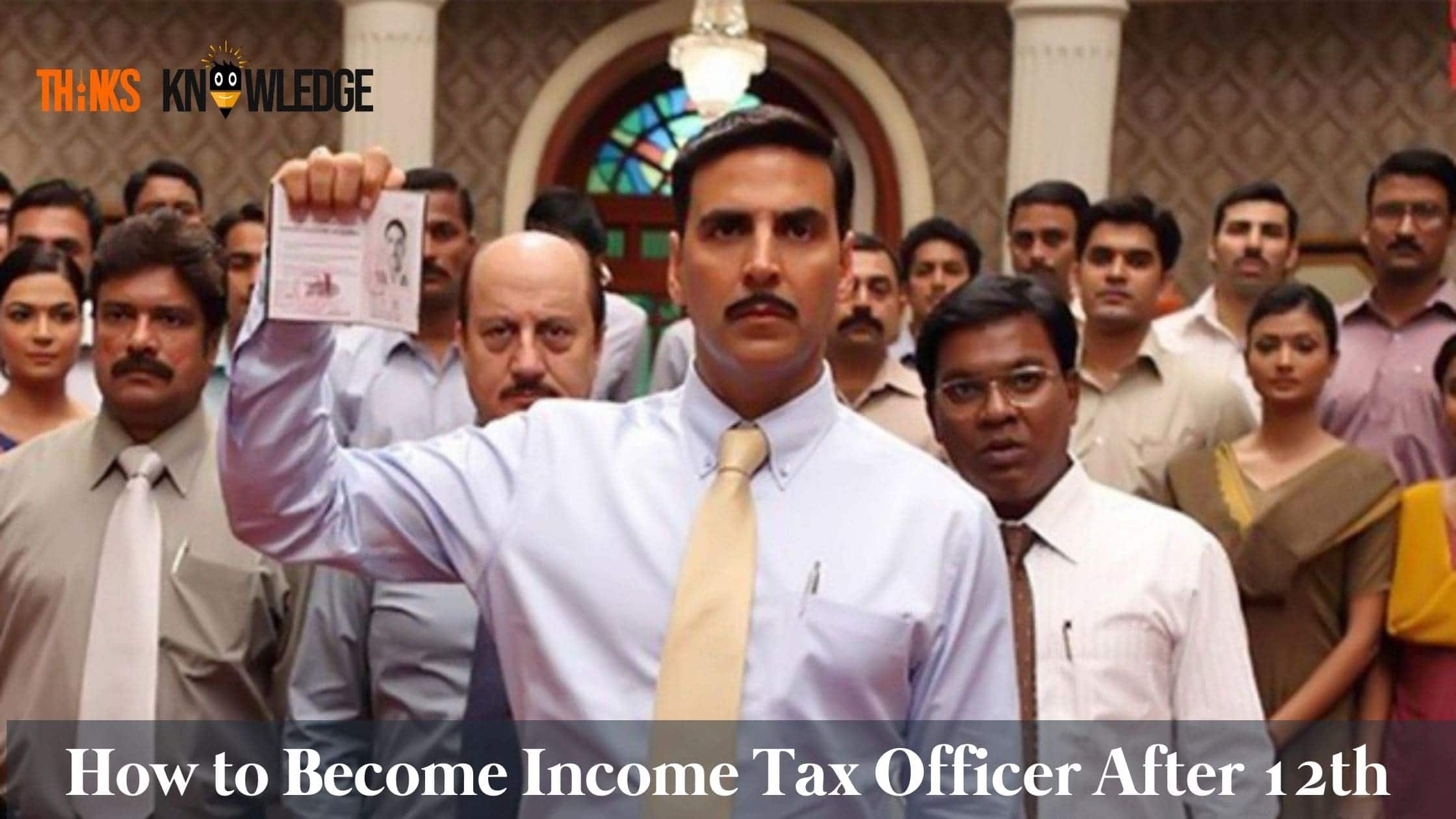 How to Tax Officer After 12th, Eligibility and Selection