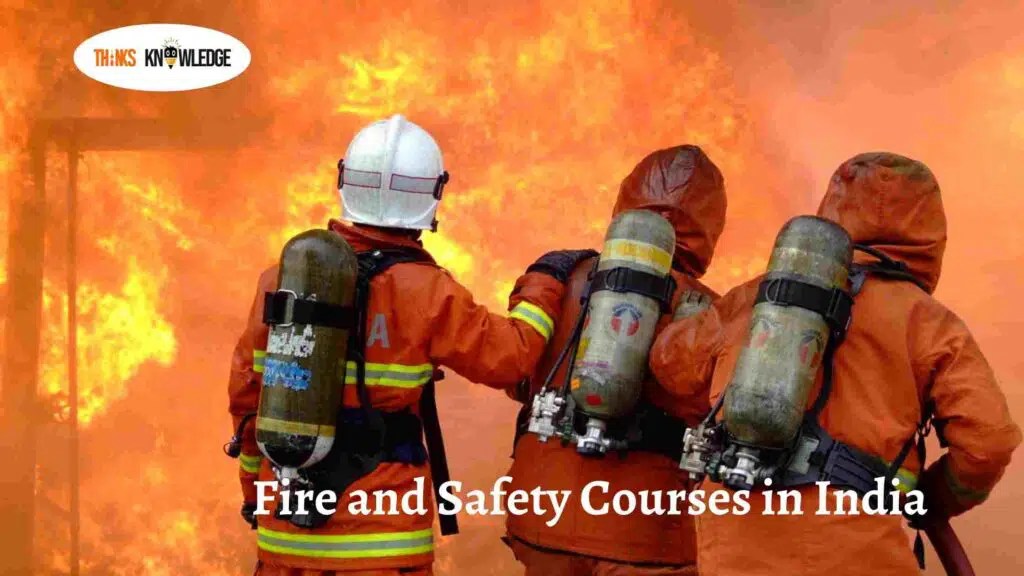 Fire and Safety Courses in India, Eligibility Criteria, Syllabus, Admission