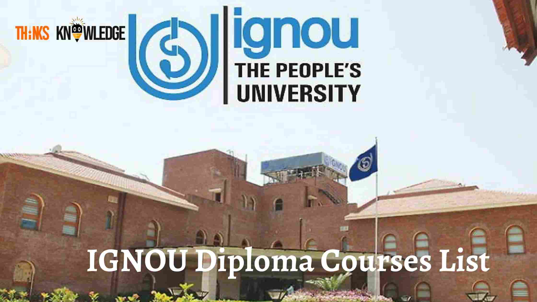 IGNOU Diploma Courses List 2022, Eligibility, Fees, UG and PG Certificate