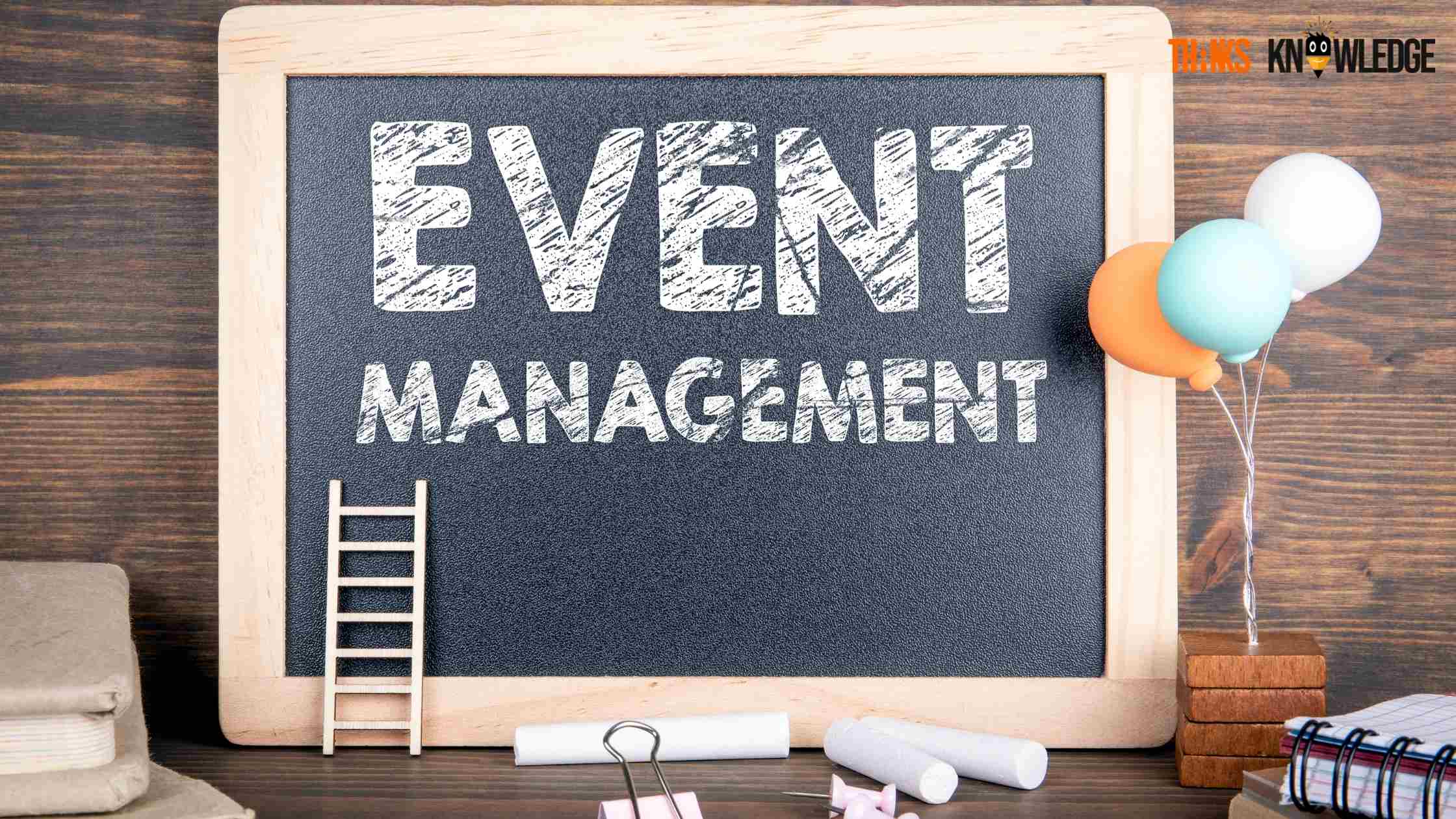 Event Management Courses After 12th Eligibility, Exam and Admission