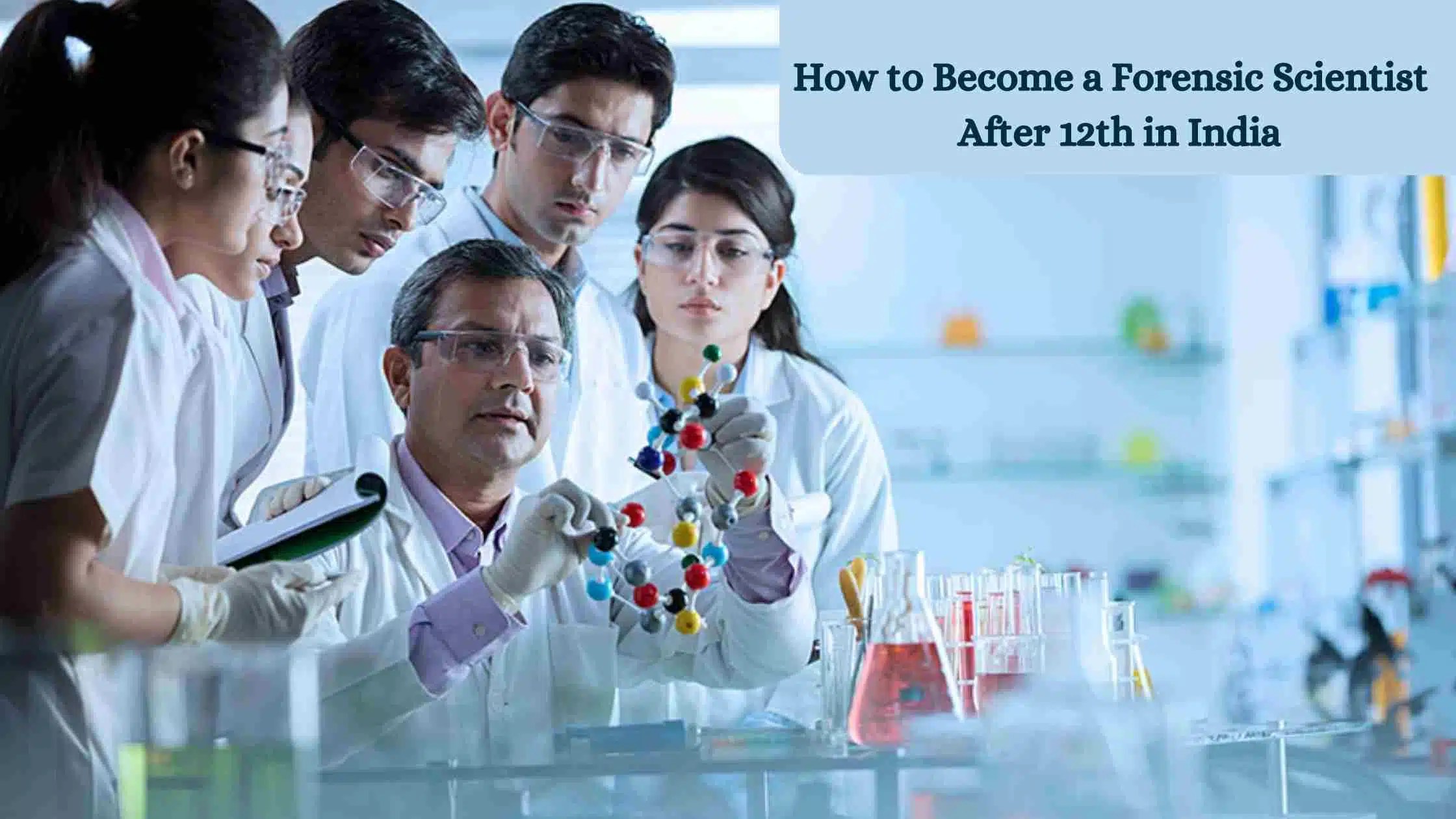 How to a Forensic Scientist After 12th India Step By Step