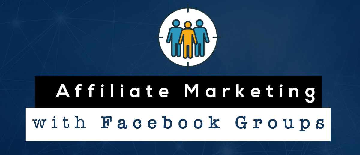 Affiliate Marketing with Facebook Groups (2024 Tutorial)