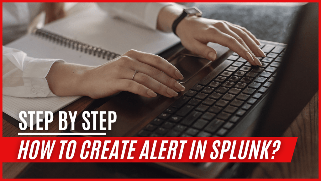 How to create alert in splunk