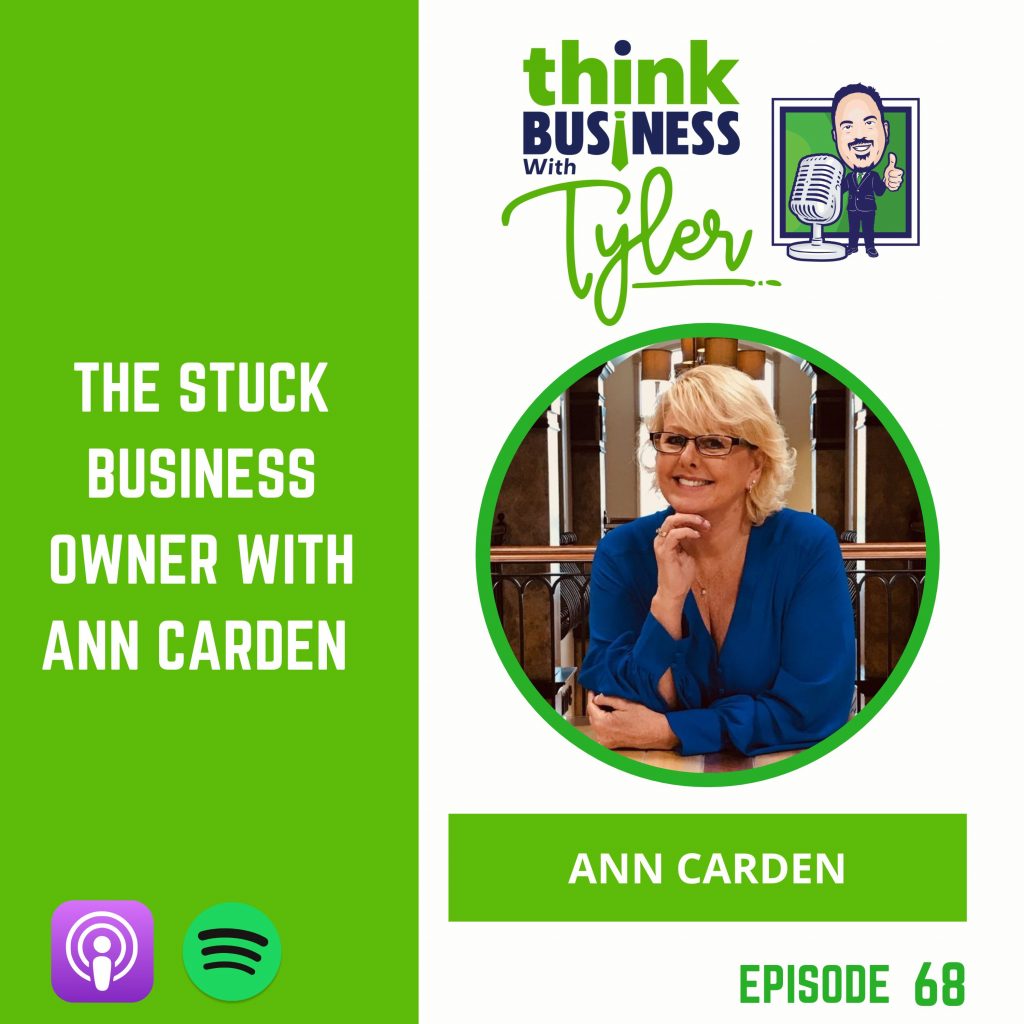 The Stuck Business Owner with Ann Carden