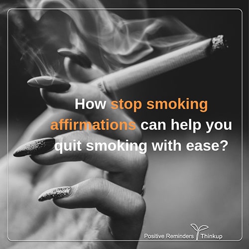How stop smoking affirmations can help you quit smoking with ease