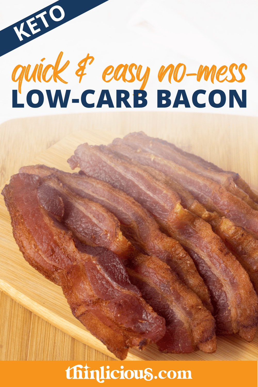 Quick & Easy NoMess LowCarb Bacon Thinlicious