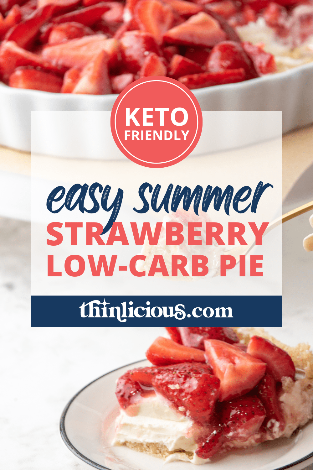 Easy Summer Strawberry LowCarb Pie Thinlicious