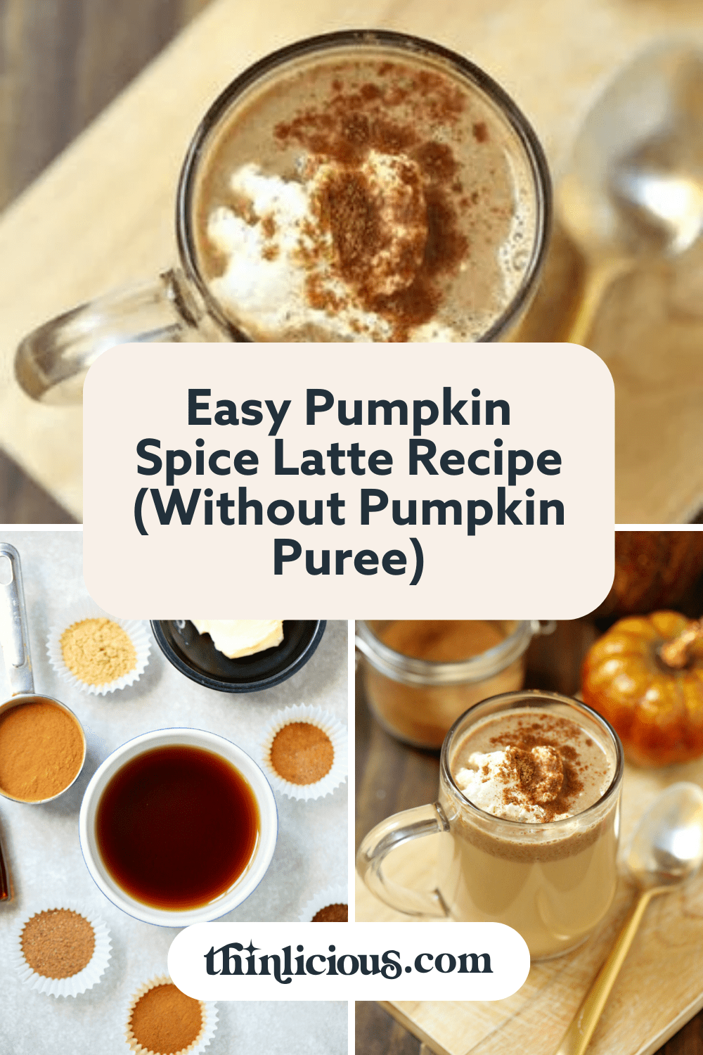1 Easy Pumpkin Spice Latte Recipe (Without Pumpkin Puree) Thinlicious