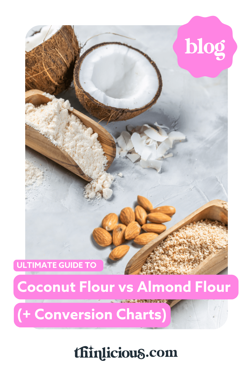 Ultimate Guide To Coconut Flour vs Almond Flour (+ Conversion Charts)