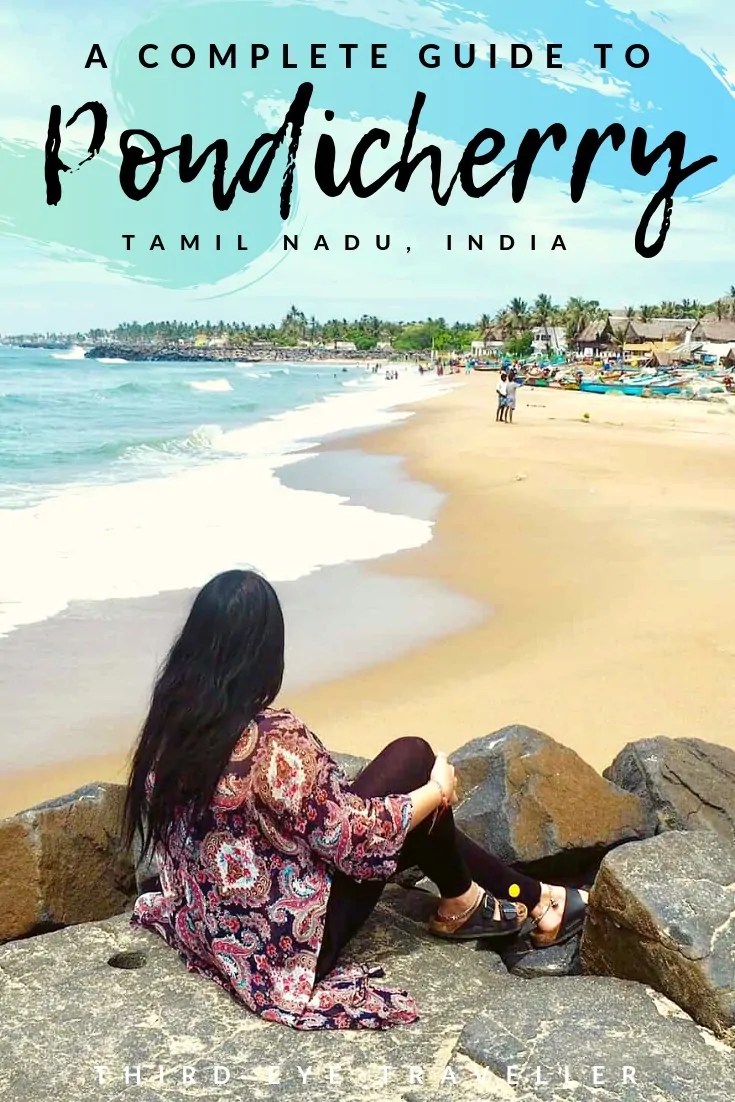 The Ultimate Pondicherry Travel Guide 2021 With Top Things To Do!