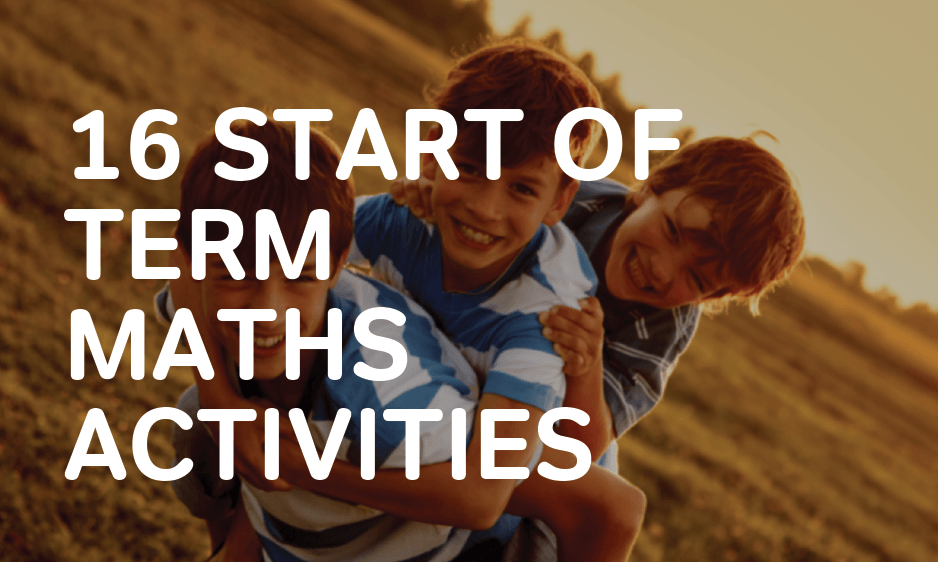 16 Fun Back to School Maths Activities for KS2 Third Space Learning