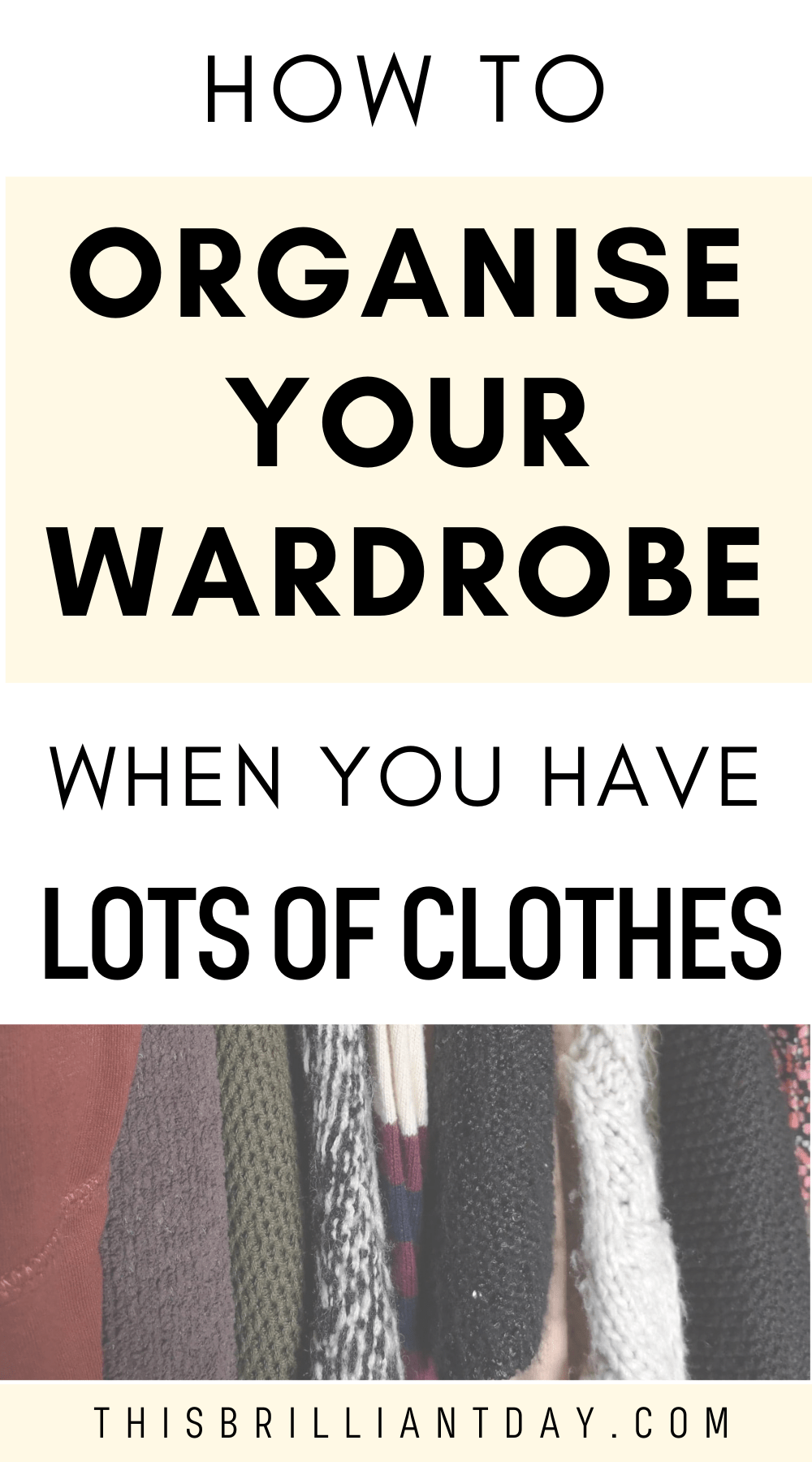 8 Easy SpaceSaving Wardrobe Hacks This Brilliant Day