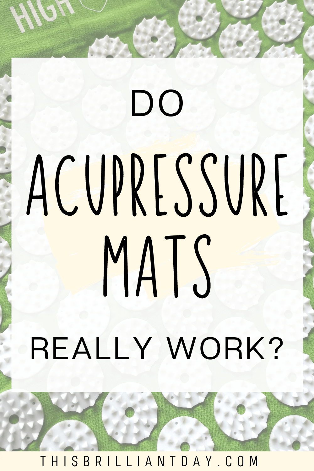 Do Acupressure Mats Really Work? This Brilliant Day