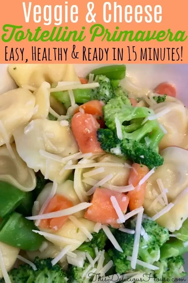 Tortellini Primavera This Delicious House