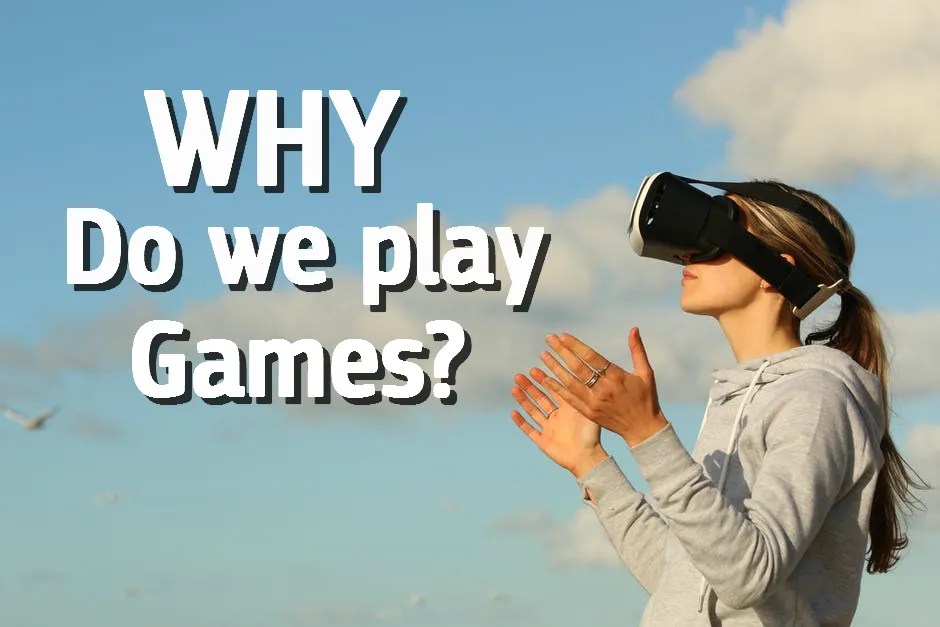 Why Do We Play Games? ThisGenGaming